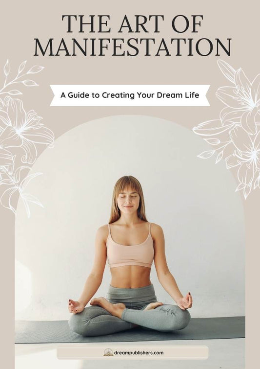 The Art of Manifestation