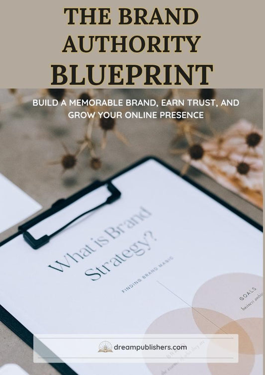 The Brand Authority Blueprint